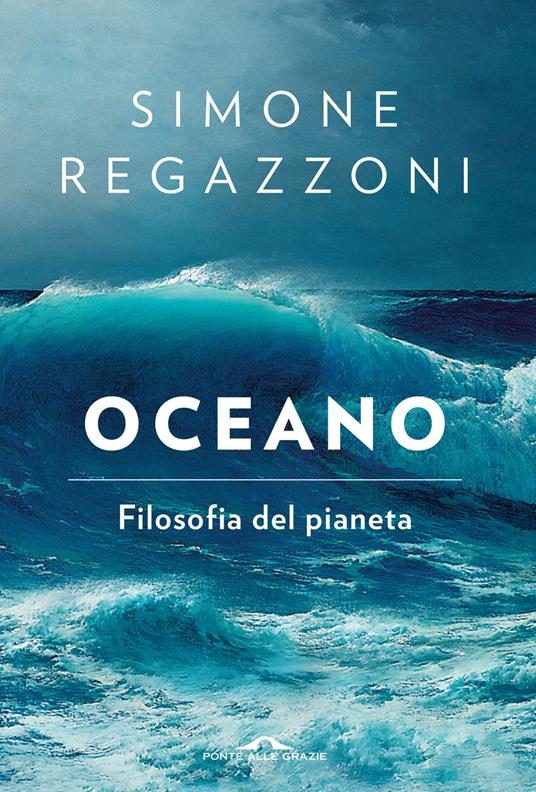 Oceano. Filosofia del pianeta - Simone Regazzoni - copertina