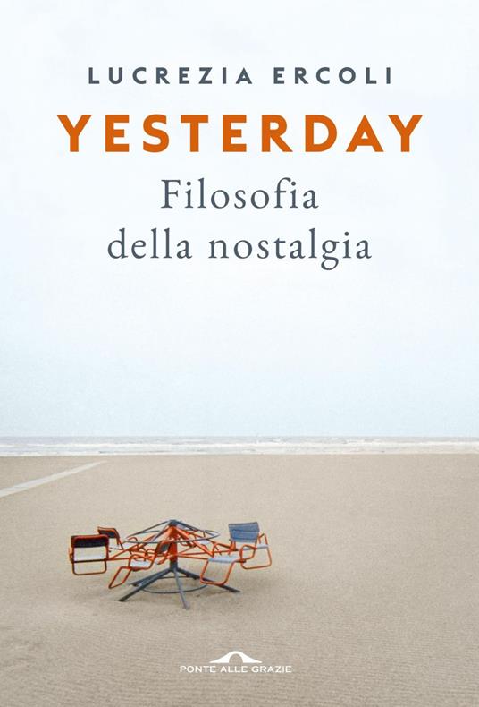 Yesterday. Filosofia della nostalgia - Lucrezia Ercoli - ebook