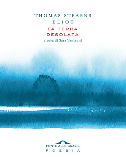 La terra desolata - Thomas S. Eliot - copertina
