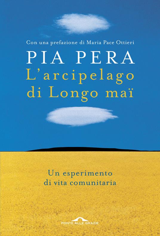 L' arcipelago di Longo maï. Un esperimento di vita comunitaria - Pia Pera - copertina