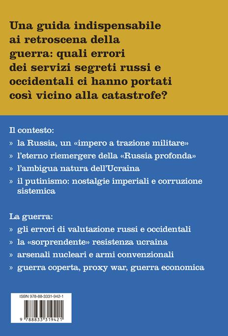 Spie in Ucraina. Gli errori dei servizi russi e occidentali, le cause e le dinamiche nascoste della guerra - Aldo Giannuli - 2