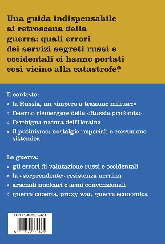 Spie in Ucraina. Gli errori dei servizi russi e occidentali, le cause e le dinamiche nascoste della guerra - Aldo Giannuli - 2