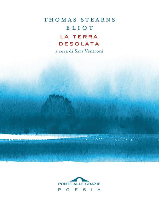 La terra desolata - Thomas S. Eliot,Sara Ventroni - ebook