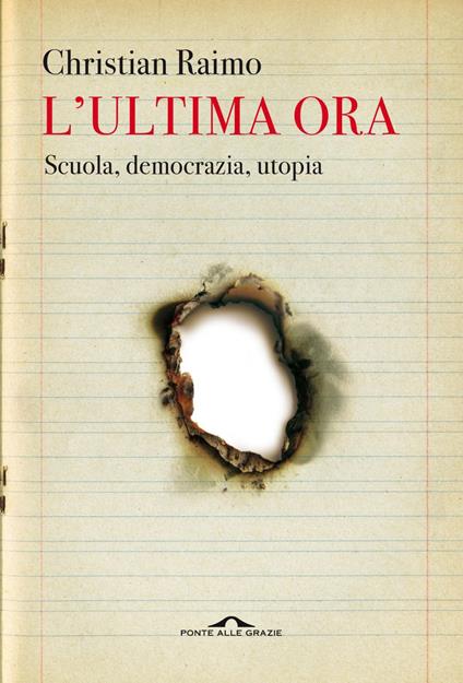 L' ultima ora. Scuola, democrazia, utopia - Christian Raimo - ebook