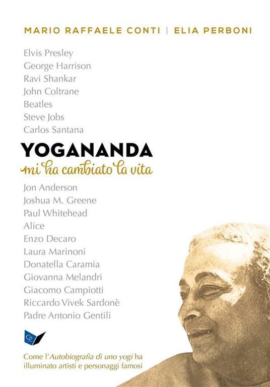 Yogananda mi ha cambiato la vita - Mario Raffaele Conti,Elia Perboni - ebook