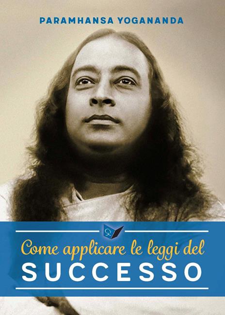 Come applicare le leggi del successo - Swami Yogananda Paramhansa - copertina