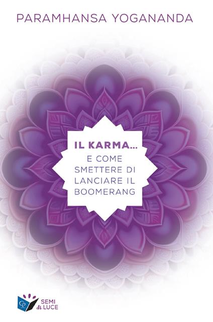Il karma... e come smettere di lanciare il boomerang - Swami Yogananda Paramhansa - copertina