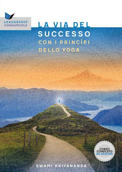 La via al successo con i principi dello yoga - Kriyananda Swami - ebook