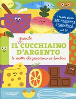 CUCINA E GASTRONMIA - :: libreria PeterPan ::: - IL CUCCHIAINO D'ARGENTO  VOL. 1 - DA 5 A 12 MESI