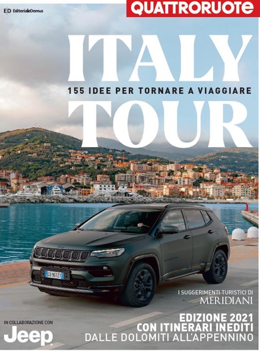 Italytour. 155 idee per un viaggio in auto tra le strade più belle d’Italia. Quattroruote - copertina