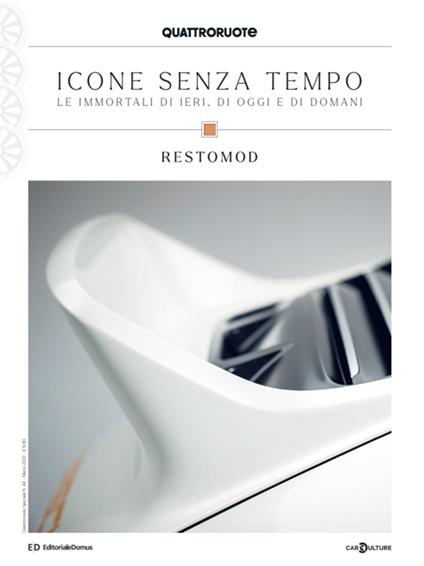 Quattroruote. Icone senza tempo. Le immortali di ieri, di oggi e di domani. Restomod - copertina
