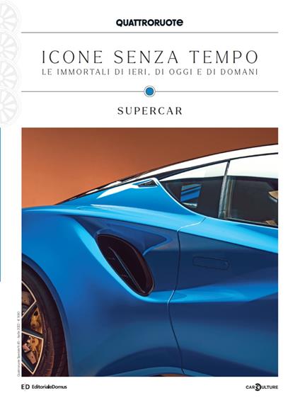 Quattroruote. Icone senza tempo. Le immortali di ieri, di oggi e di domani. Supercar. Vol. 3 - copertina