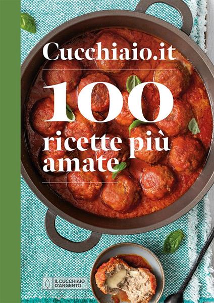 Cucchiaio.it. 100 ricette più amate - copertina