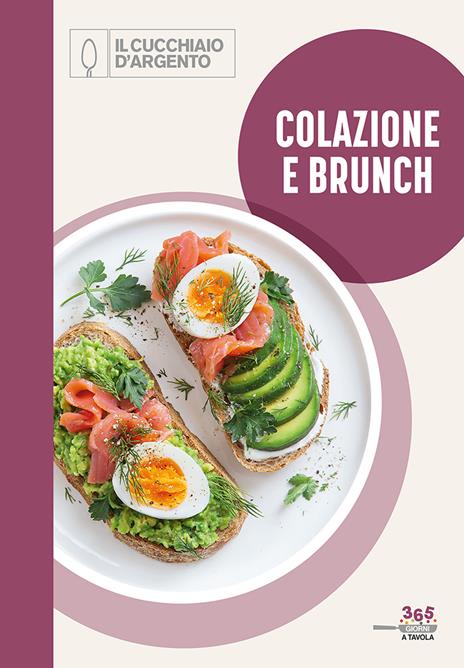 Colazione e brunch. 365 giorni a tavola. Vol. 3 - copertina