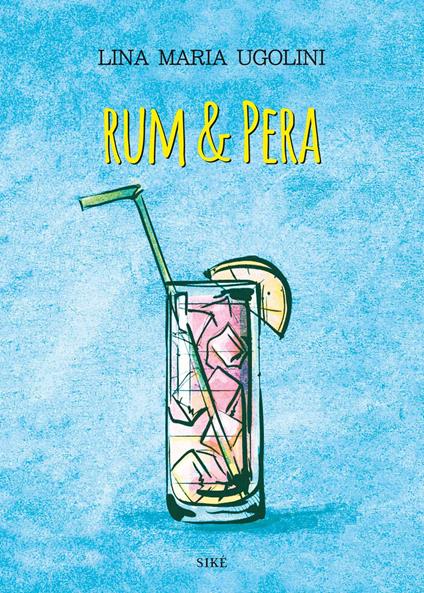 Rum & pera - Lina Maria Ugolini - copertina