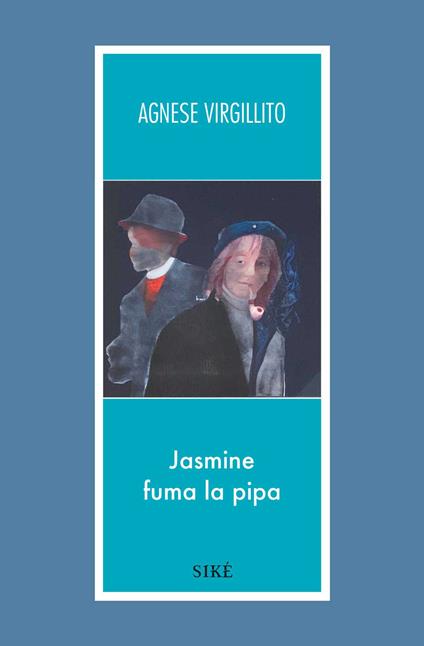 Jasmine fuma la pipa - Agnese Virgillito - copertina