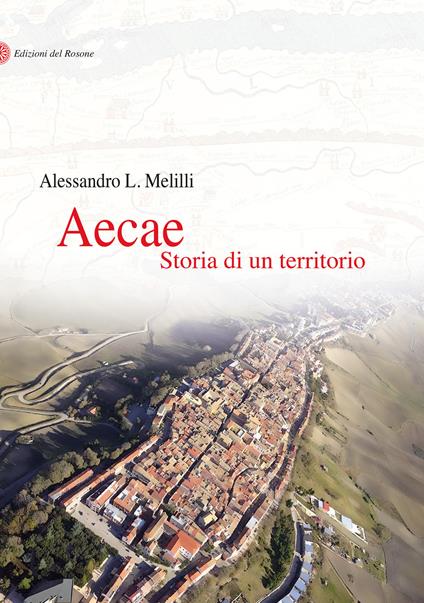 Aecae. Storia di un territorio - Alessandro Leonardo Melilli - copertina