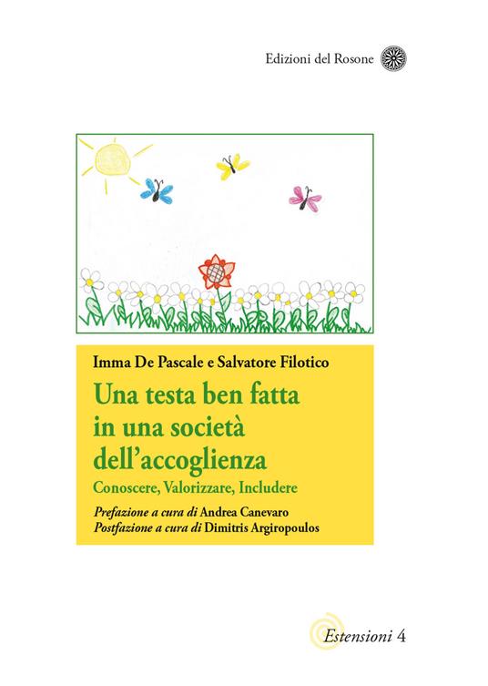 Una testa ben fatta in una società dell'accoglienza. Conoscere, valorizzare, includere - Imma De Pascale,Salvatore Filotico - copertina