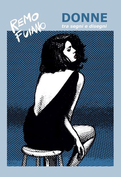 Donne tra segni e disegni - Remo Fuiano - copertina