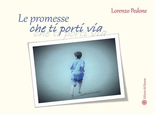 Le promesse che ti porti via - Lorenzo Pedone - copertina