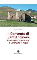 Il convento di Sant'Antuono. Monumento extraurbano di Sant'Agata di Puglia
