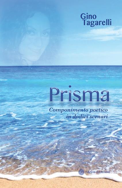 Prisma. Componimento poetico in dodici scenari - Gino Tagarelli - copertina