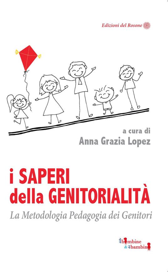 I saperi della genitorialità. La Metodologia Pedagogia dei Genitori - copertina