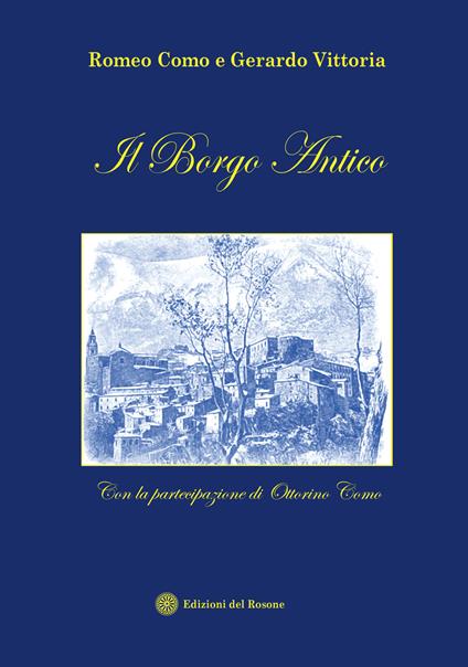 Il borgo antico - Romeo Como,Gerardo Vittoria - copertina