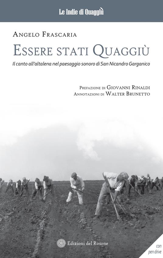 Essere stati quaggiù. Il canto all'altalena nel paesaggio sonoro di San Nicandro Garganico. Con Pen drive - Angelo Frascaria - copertina