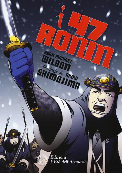 I 47 Ronin - Sean Michael Wilson - copertina