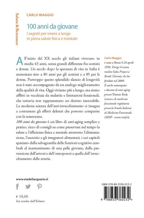 100 anni da giovane. I segreti per vivere a lungo in piena salute fisica e mentale - Carlo Maggio - 3