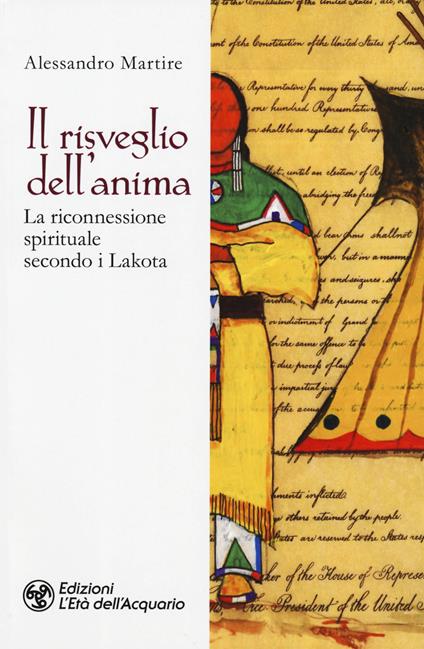 Il risveglio dell'anima. La riconnessione spirituale secondo i Lakota - Alessandro Martire - copertina