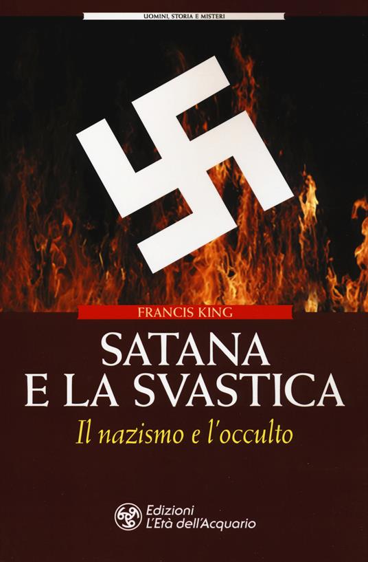Satana e la svastica. Il nazismo e l'occulto - Francis King - copertina