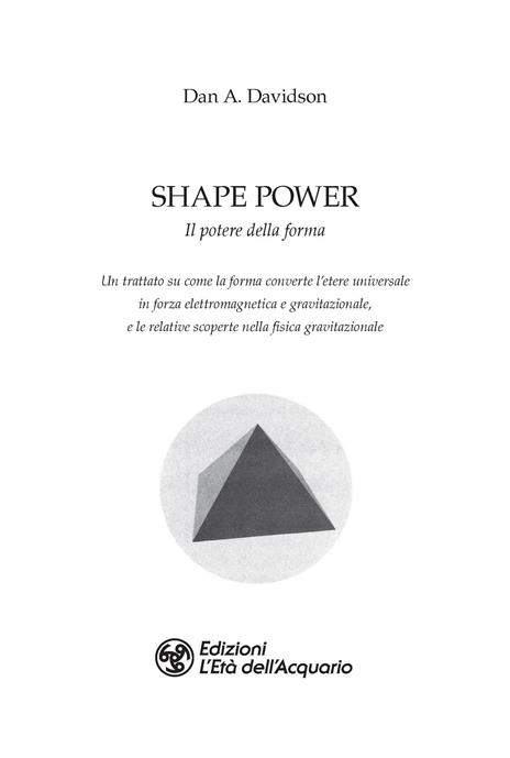 Shape power. Il potere della forma - A. Dan Davidson - 2