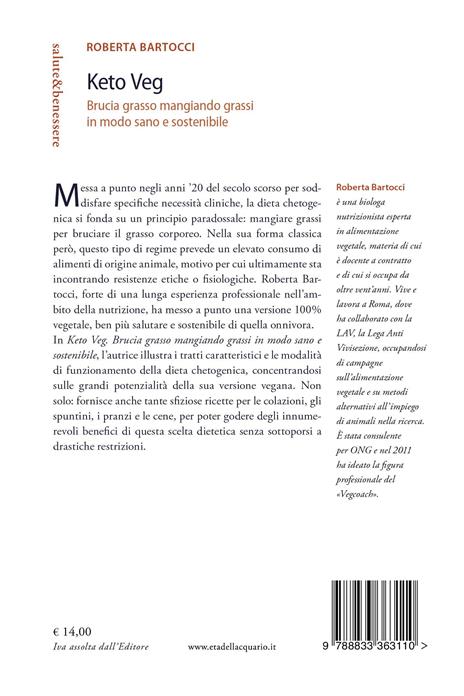 Keto veg. Brucia grasso mangiando grassi in modo sano e sostenibile. Manuale di dieta chetogenica 100% vegetale con 75 ricette e un menù completo per 30 giorni - Roberta Bartocci - 4