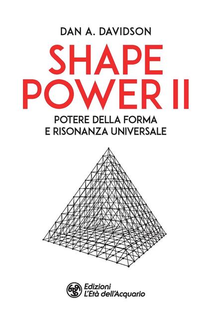 Shape power 2. Potere della forma e risonanza universale - A. Dan Davidson - copertina