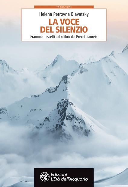 La voce del silenzio. Frammenti scelti dal «Libro dei Precetti d'Oro» - Helena Petrovna Blavatsky,Carolina Sargian - ebook