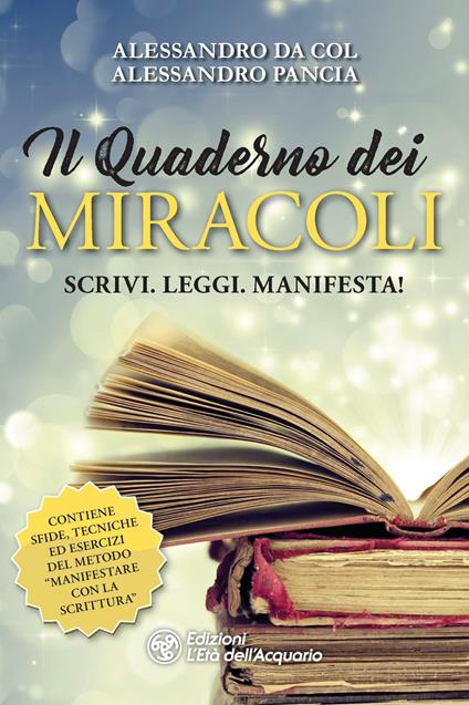 Il quaderno dei miracoli - Alessandro Da Col,Alessandro Pancia - copertina
