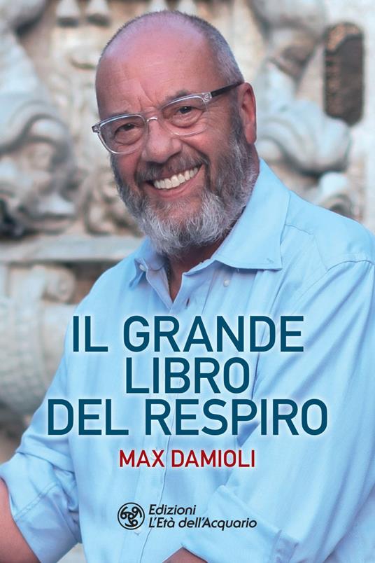 Il grande libro del respiro - Max Damioli - ebook