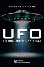 Ufo. I documenti ufficiali