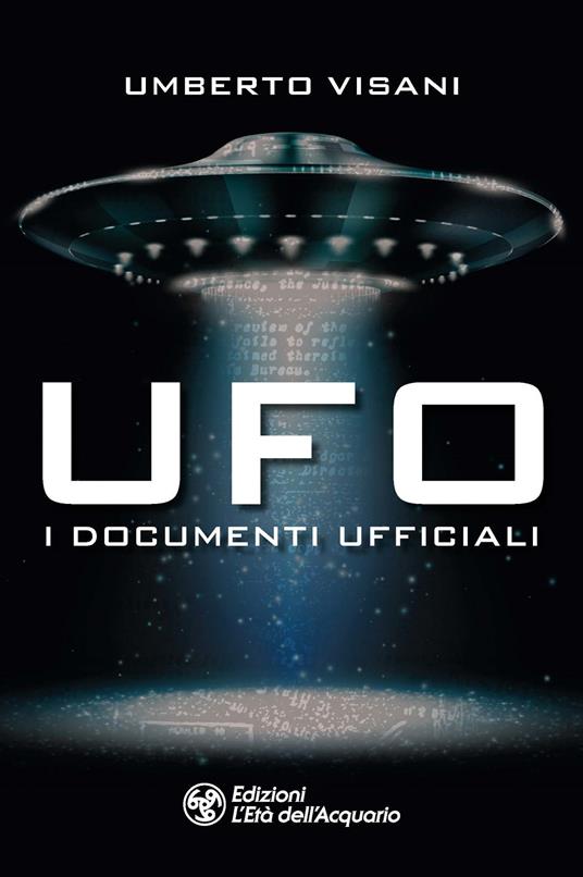 Ufo. I documenti ufficiali - Umberto Visani - copertina