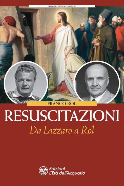 Resuscitazioni. Da Lazzaro a Rol - Franco Rol - ebook