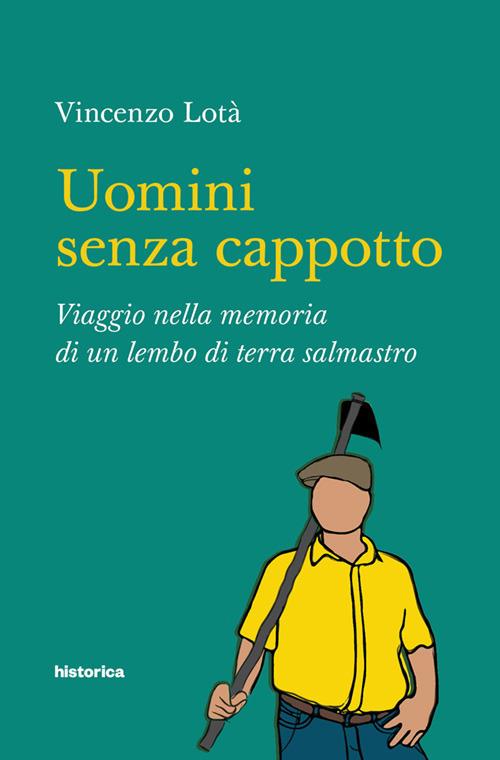 Uomini senza cappotto. Viaggio nella memoria di un lembo di terra salmastro - Vincenzo Lotà - copertina