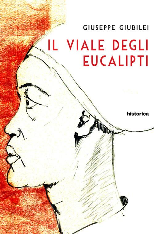 Il viale degli eucalipti - Giuseppe Giubilei - copertina