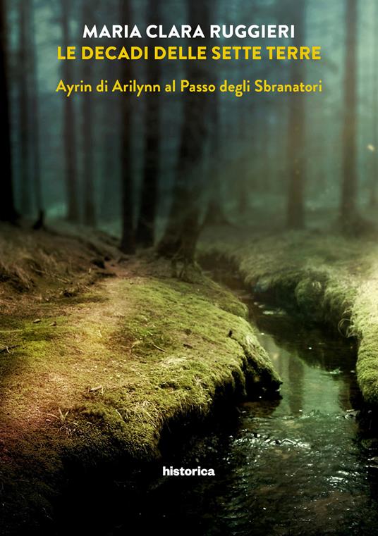 Ayrin di Arilynn al Passo degli Sbranatori. Le decadi delle sette terre. Vol. 2 - Maria Clara Ruggieri - copertina