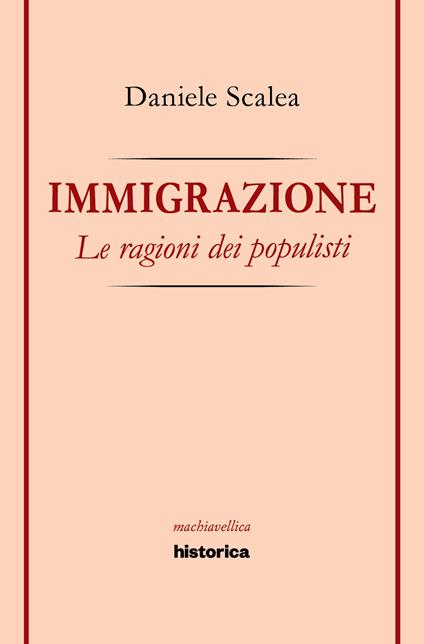 Immigrazione. Le ragioni dei populisti - Daniele Scalea - copertina