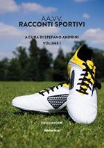 Racconti sportivi 2019. Vol. 1