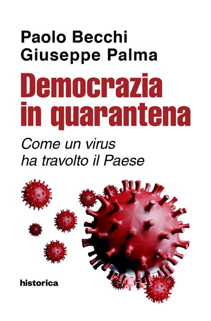Democrazia in quarantena. Come un virus ha travolto il Paese - Paolo Becchi,Giuseppe Palma - copertina