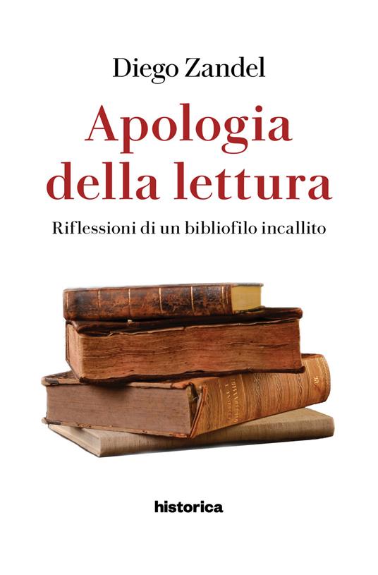 Apologia della lettura. Riflessioni di un bibliofilo incallito - Diego Zandel - copertina