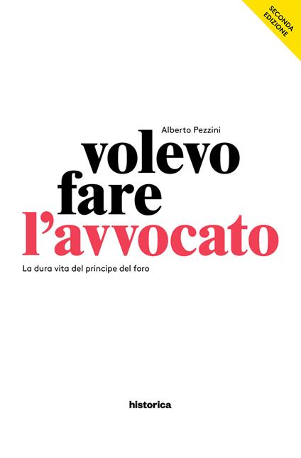 Volevo fare l'avvocato. La dura vita del principe del foro - Alberto Pezzini - ebook